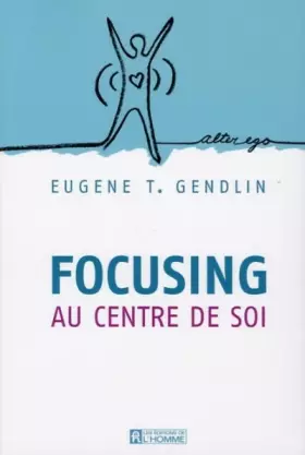 Couverture du produit · FOCUSING - Au centre de soi N.E.