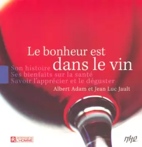 Couverture du produit · BONHEUR EST DANS LE VIN