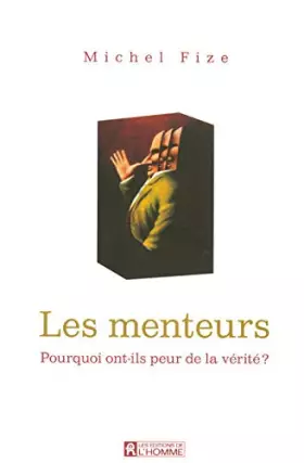 Couverture du produit · MENTEURS POURQUOI PEUR VERITE