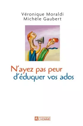 Couverture du produit · N'AYEZ PAS PEUR D'EDUQUER VOS ADOS...