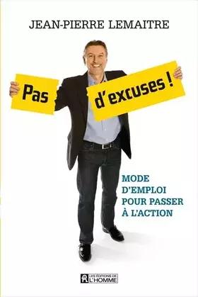 Couverture du produit · PAS D'EXCUSES ! - MODE D'EMPLOI POUR PASSER A L'ACTION