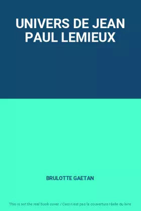 Couverture du produit · UNIVERS DE JEAN PAUL LEMIEUX