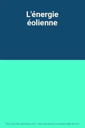 Couverture du produit · L'énergie éolienne