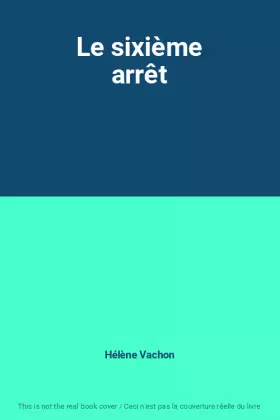 Couverture du produit · Le sixième arrêt