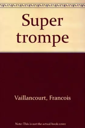 Couverture du produit · SUPER TROMPE