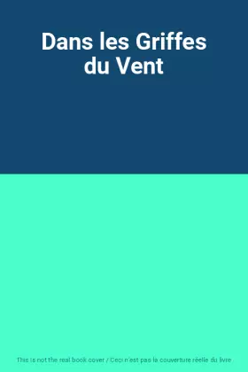 Couverture du produit · Dans les Griffes du Vent