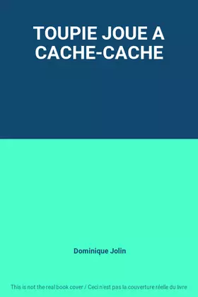 Couverture du produit · TOUPIE JOUE A CACHE-CACHE