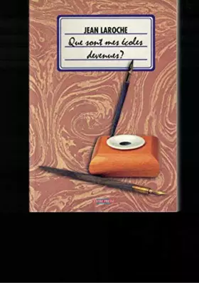 Couverture du produit · Que sont mes écoles devenues ?