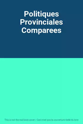 Couverture du produit · Politiques Provinciales Comparees