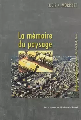 Couverture du produit · La memoire du paysage