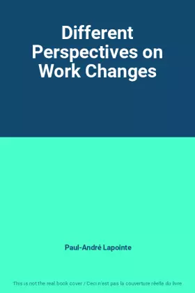 Couverture du produit · Different Perspectives on Work Changes