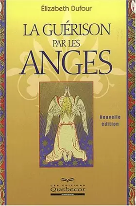 Couverture du produit · La guérison par les anges