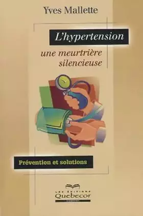 Couverture du produit · L'hypertension, une meurtrière silencieuse
