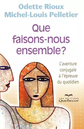 Couverture du produit · QUE FAISONS-NOUS ENSEMBLE ?