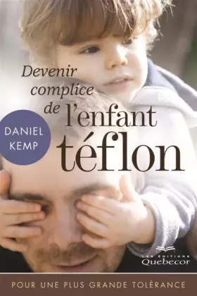 Couverture du produit · Devenir complice de l'enfant Téflon