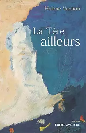 Couverture du produit · La tete ailleurs