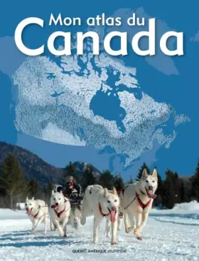 Couverture du produit · Mon atlas du Canada