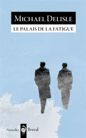 Couverture du produit · Le palais de la fatigue