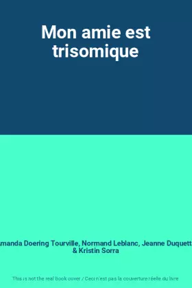Couverture du produit · Mon amie est trisomique