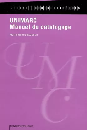 Couverture du produit · UNIMARC : Manuel de catalogage