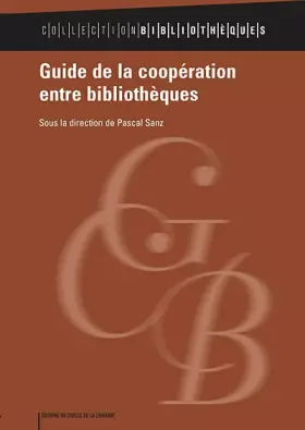 Couverture du produit · Guide de la coopération entre bibliothèques