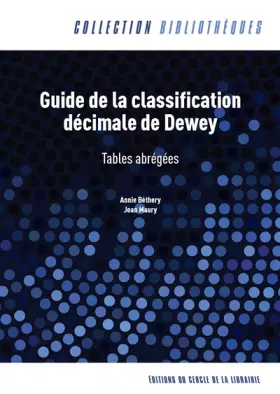Couverture du produit · Guide de la classification décimale de Dewey: Tables abrégées