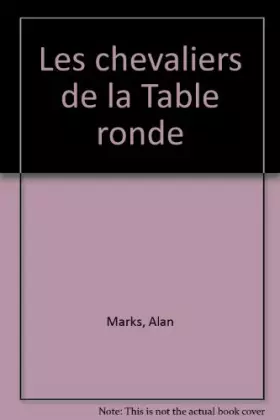 Couverture du produit · Les chevaliers de la Table ronde