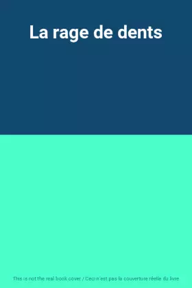 Couverture du produit · La rage de dents