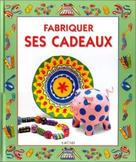 Couverture du produit · Fabriquer ses cadeaux