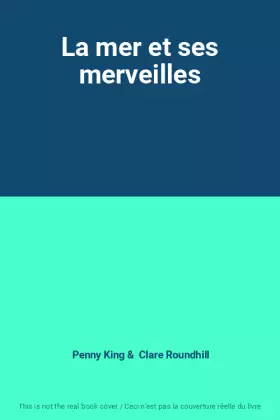 Couverture du produit · La mer et ses merveilles