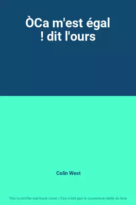 Couverture du produit · ÒCa m'est égal ! dit l'ours