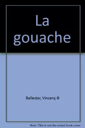 Couverture du produit · La gouache