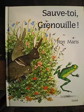 Couverture du produit · Sauve-toi, grenouille !