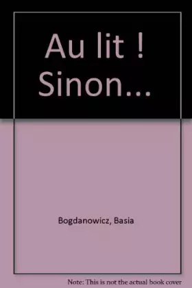 Couverture du produit · Au lit ! Sinon...