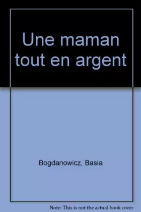 Couverture du produit · Une maman tout en argent