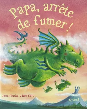 Couverture du produit · Papa, arrête de fumer !