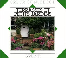 Couverture du produit · TERRASSES ET PETITS JARDINS