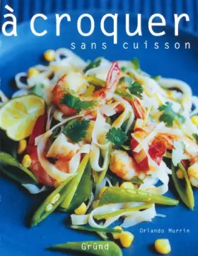 Couverture du produit · A CROQUER SANS CUISSON