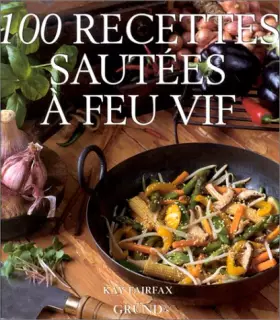 Couverture du produit · 100 recettes sautées à feu vif