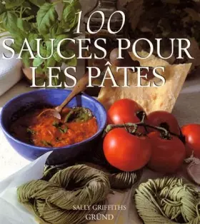 Couverture du produit · 100 sauces pour les pâtes