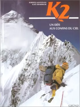 Couverture du produit · K2. : Un défi aux confins du ciel
