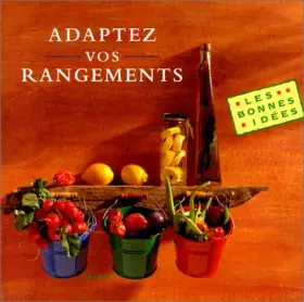 Couverture du produit · Les bonnes Idées : Adaptez vos rangements
