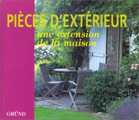 Couverture du produit · Pièces d'extérieur : Une extension de la maison
