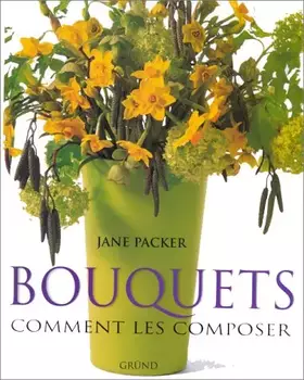 Couverture du produit · Bouquets : Comment les composer