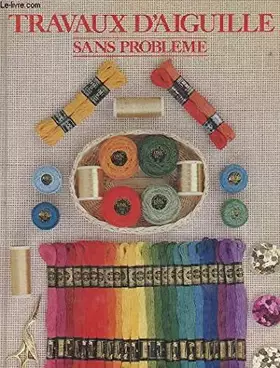 Couverture du produit · Travaux d'aiguille sans probleme