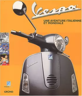 Couverture du produit · Vespa: Une aventure italienne et mondiale