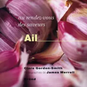 Couverture du produit · Au rez-vous des saveurs : Ail