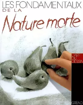 Couverture du produit · FONDAMENTAUX DE LA NATURE MORT