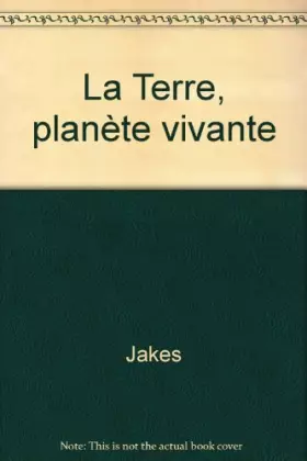 Couverture du produit · La Terre, planète vivante