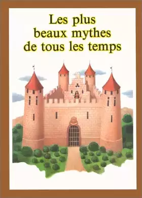 Couverture du produit · Les plus beaux mythes de tous les temps